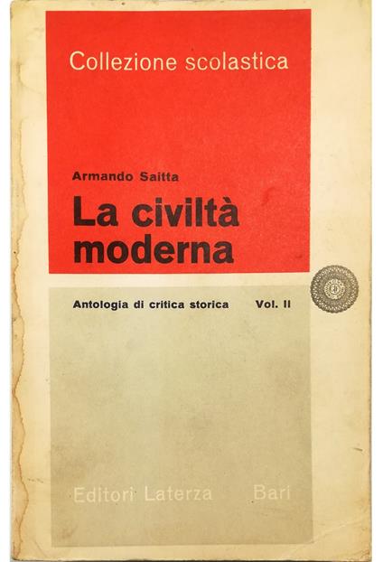 civiltà moderna Antologia di critica storica per le scuole medie superiori Vol. II - Armando Saitta - copertina