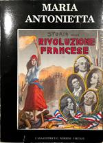 Maria Antonietta Storia della Rivoluzione francese