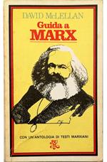 Guida a Marx Con un'antologia di testi marxiani
