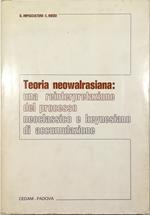 Teoria neowalrasiana: una reinterpretazione del processo neoclassico e keynesiano di accumulazione
