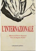 L' Internazionale Musica di Pierre Degeyter Versi di Eugène Pottier