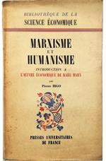 Marxisme et humanisme Introduction a l'oeuvre économique de Karl Marx