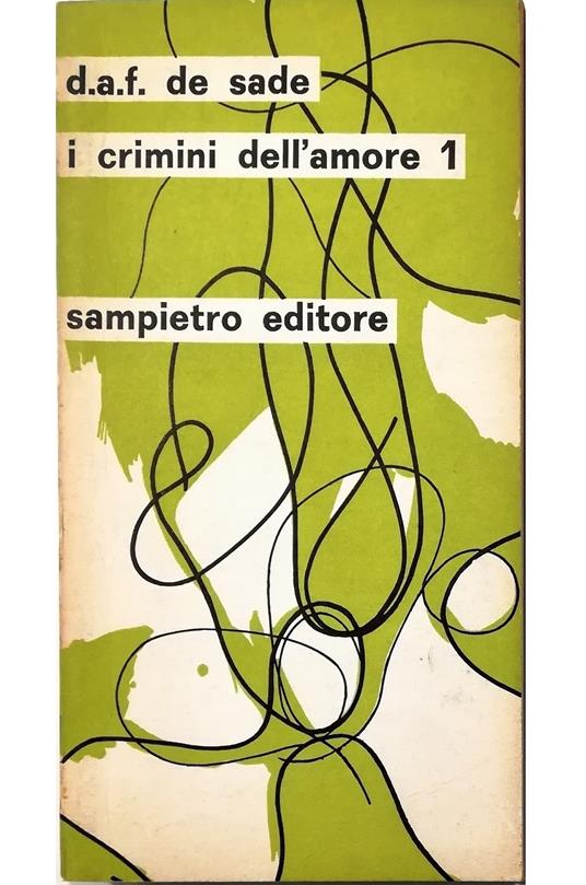 I crimini dell'amore 1 Considerazioni sul romanzo - Juliette e Raunai - Le due prove - copertina