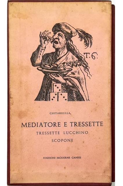 Mediatore e tressette Revole de iocare e pavare con l'aggiunta del tressette lucchino e de lo scopone Testi latini e tradotti in napoletano da Luigi Chiaruzzi - volume in cofanetto editoriale - Chitarrella - copertina