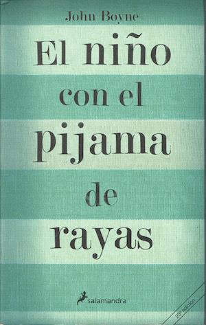 El nino con el pijama de Rayas (edizione spagnola) - John Boyne - copertina