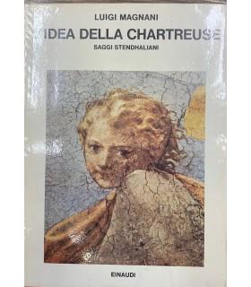 L' idea della chrartreuse. Saggi stendhaliani - Luigi Magnani - copertina