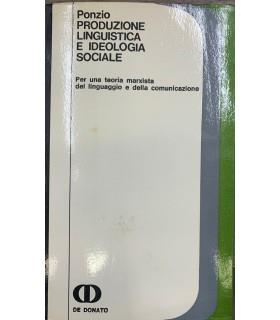 Produzione linguistica e ideologia sociale - Augusto Ponzio - copertina