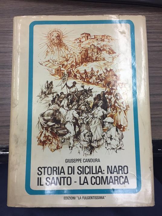 Storia di Sicilia Naro il santo la comarca - Giuseppe Candura - copertina