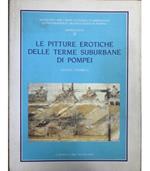 Le pitture erotiche delle Terme suburbane di Pompei