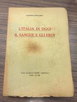 L' Italia di oggi il sangue e gli eroi