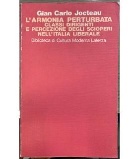 L' Armonia perturbata. Classi dirigenti e percezione degli scioperi nell'Italia liberale - Gian Carlo Jocteau - copertina