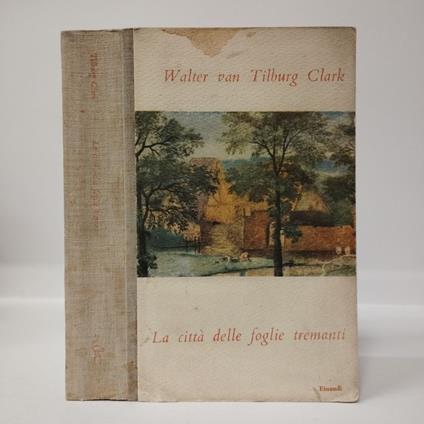 città delle foglie tremanti - Walter Van Tilburg Clark - copertina