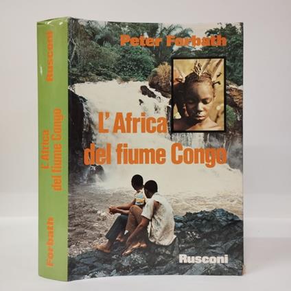 L' Africa dei fiume Congo - Peter Forbath - copertina