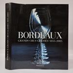Bordeaux: Grands crus classés 1855-2005