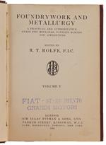 Foundrywork And Metallurgy. A Practical And Authoritative Guide For Moulders, Pattern Makers And Apprentices. Volume V