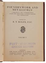 Foundrywork And Metallurgy. A Practical And Authoritative Guide For Moulders, Pattern Makers And Apprentices. Volume V