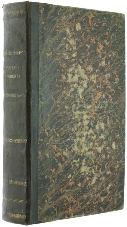 L' Assedio Di Firenze.Capitoli Xxx - Guerrazzi Francesco Domenico - Senza Editore, - 1847