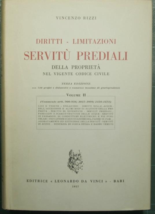 Diritti - Limitazioni - Servitù prediali della proprietà nel vigente codice civile - Vol. II - Vincenzo Rizzi - copertina