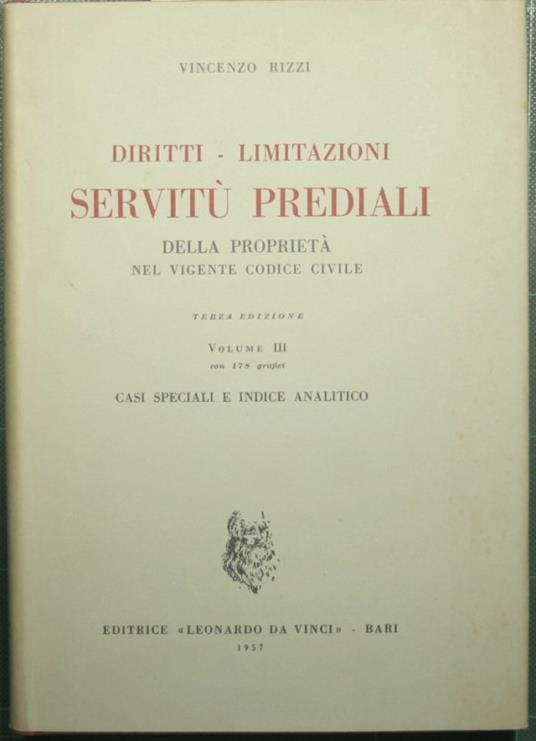 Diritti - Limitazioni - Servitù prediali della proprietà nel vigente codice civile - Vol. III - Vincenzo Rizzi - copertina