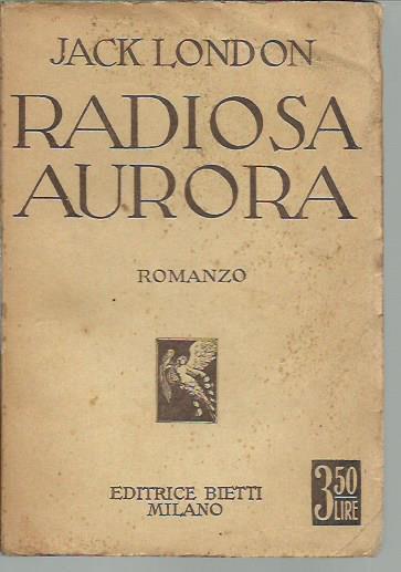 Radiosa aurora - Jack London - copertina