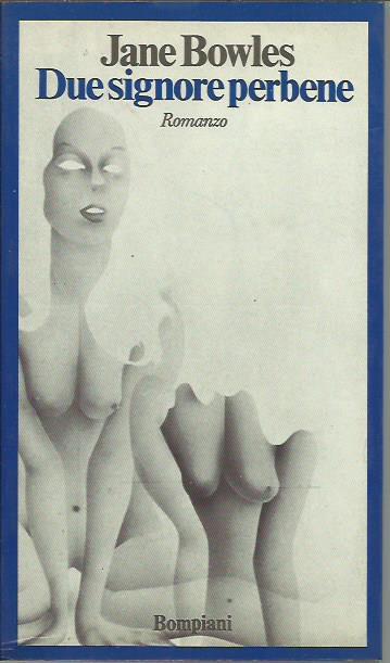 Due signore perbene - Jane Bowles - copertina