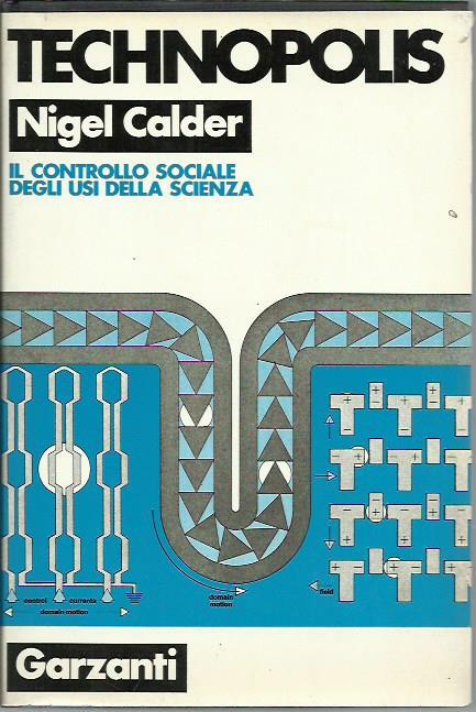 Technopolis - Il controllo sociale degli usi della scienza - Nigel Calder - copertina