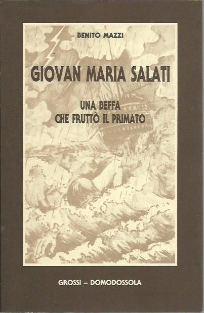 Giovan Maria Salati. Una beffa che fruttò il primato - Benito Mazzi - copertina