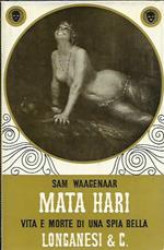 Mata Hari Vita e morte di una spia bella