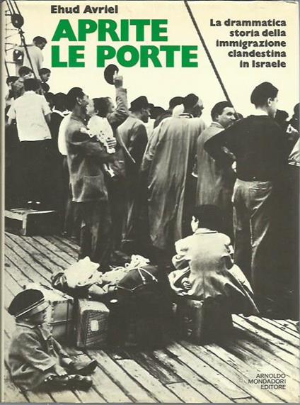 Aprite le porte. La drammatica storia dell'emigrazione clandestina in Israele - copertina