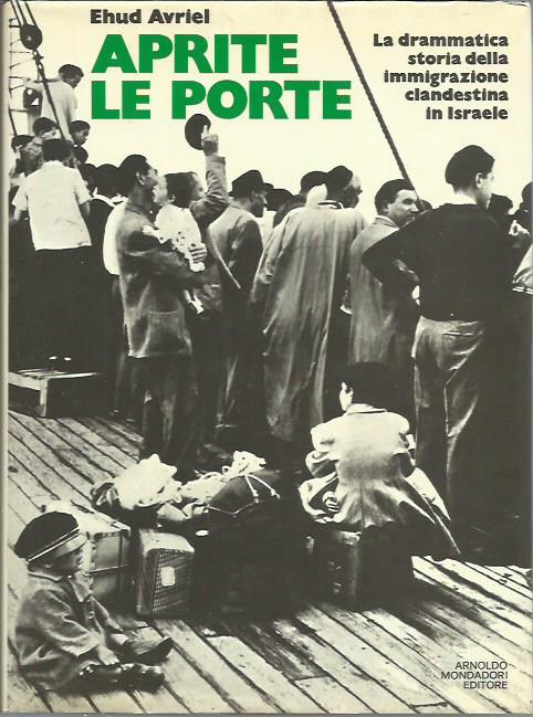 Aprite le porte. La drammatica storia dell'emigrazione clandestina in Israele - copertina