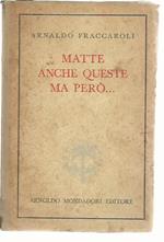 Matte anche queste ma però…