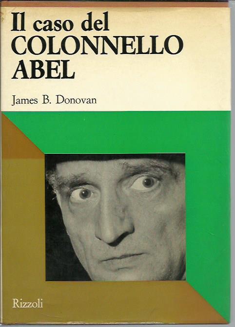 Il caso del colonnello Abel - James B. Donovan - copertina
