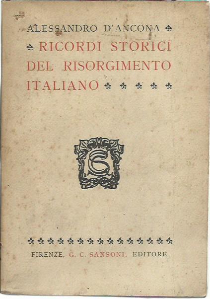 Ricordi storici del Risorgimento italiano - Alessandro D'Ancona - copertina