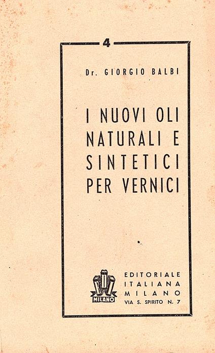 I nuovi oli naturali e sintetici per vernici - Giorgio Balbi - copertina