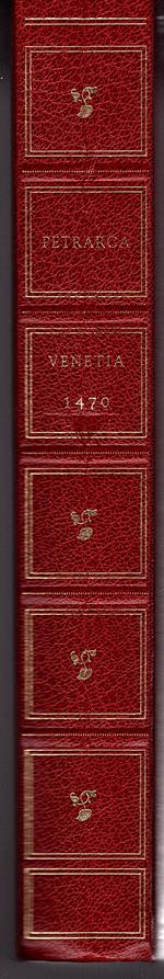 Il Canzoniere. I trionfi. Ed. anast. dell'incunabolo queriniano G. V. 15 (Venezia, Vindelino da Spira, 1470)