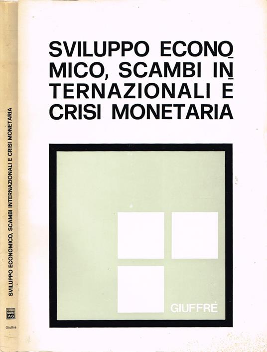 Sviluppo economico, scambi internazionali e crisi monetari - copertina
