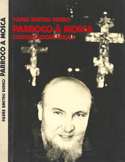 Parroco a Mosca - Dmitrij Dudko - copertina