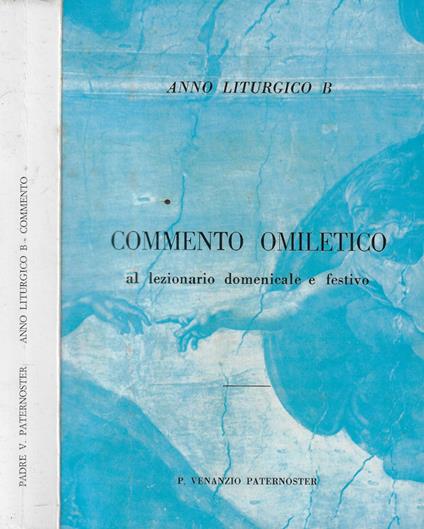 Commento omiletico al lezionario domenicale e festivo Anno Liturgico B - copertina