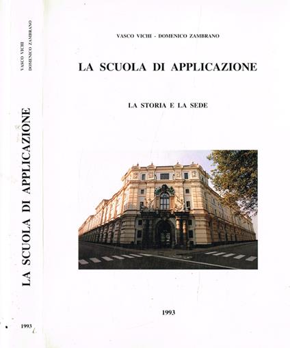 La scuola di applicazione. La storia e la sede - copertina