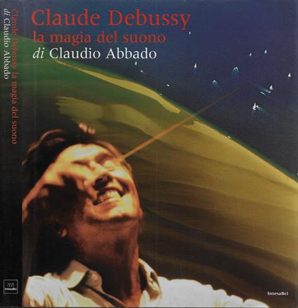 Claude Debussy la magia del suono - Claudio Abbado - copertina