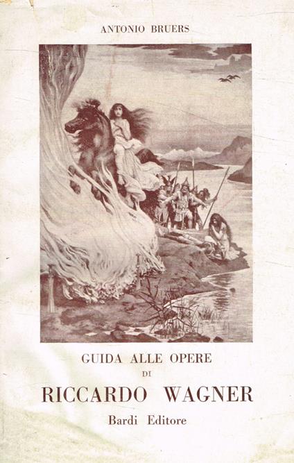 Guida alle opere di Riccardo Wagner - Antonio Bruers - copertina