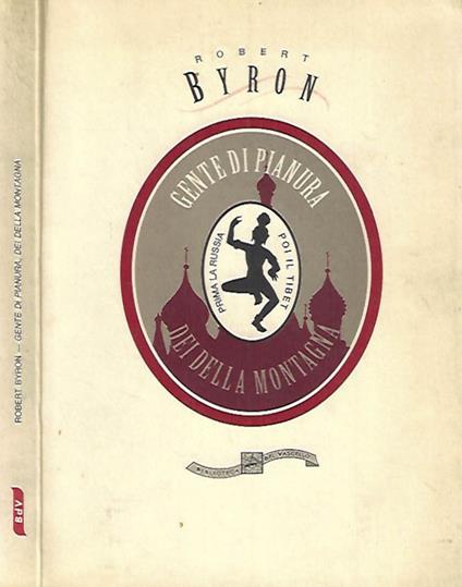 Gente di pianura, dèi della montagna - Robert Byron - copertina