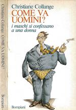 Come va uomini?