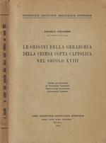 Le origini della gerarchia della chiesa copta cattolica nel secolo XVIII