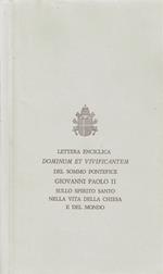Lettera enciclica Dominum et Vivificantem del Sommo Pontefice Giovanni Paolo II sullo Spirito Santo nella vita della chiesa e del mondo