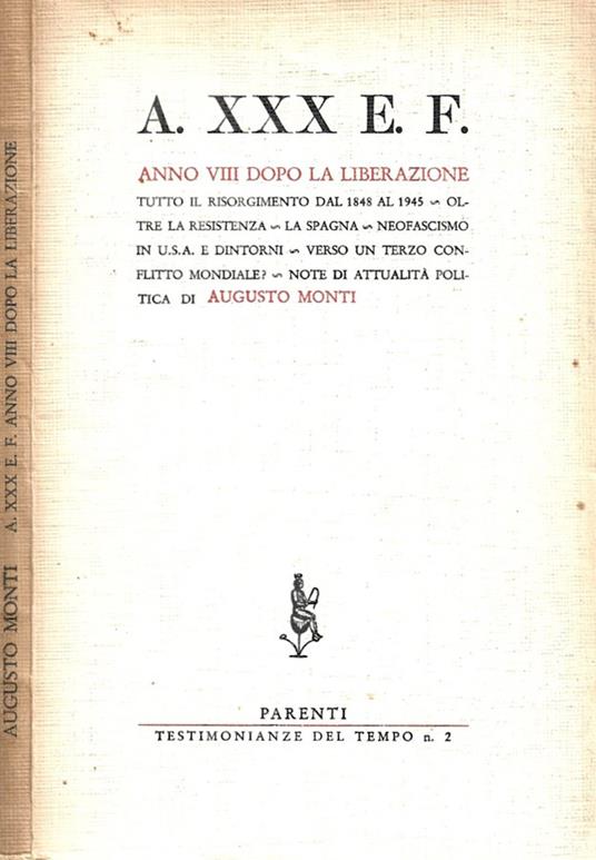 A. XXX E. F. Anno VIII dopo la Liberazione - Augusto Monti - copertina