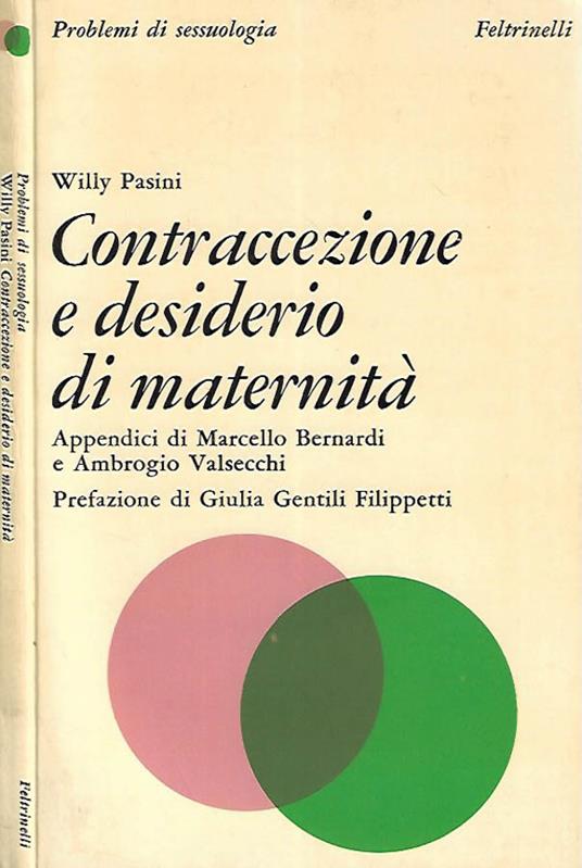 Contraccezione e desiderio di maternità - Willy Pasini - copertina