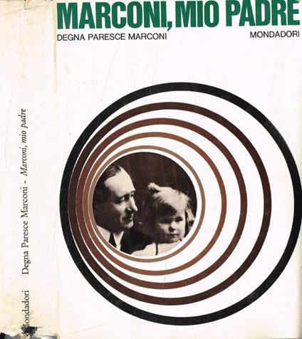 Marconi, mio padre - Degna Paresce Marconi - copertina