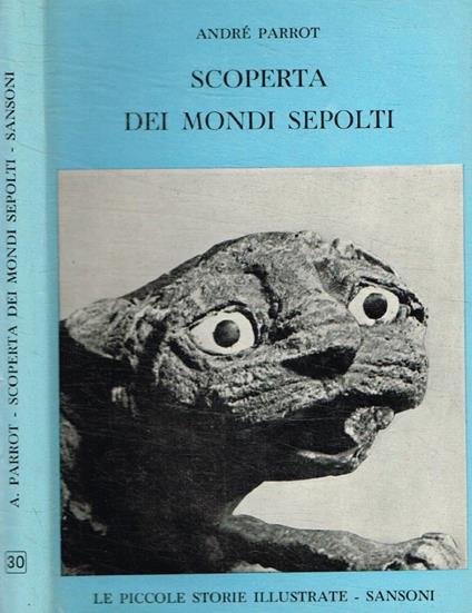 Scoperta dei mondi sepolti - André Parrot - copertina