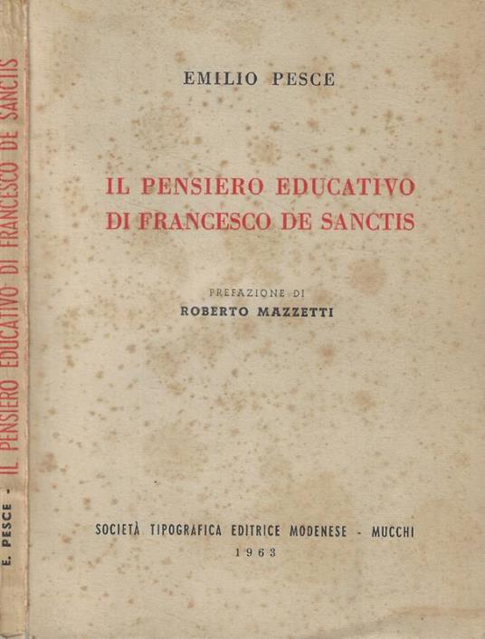 Il pensiero educativo di Francesco De Sanctis - Emilio Pesce - copertina
